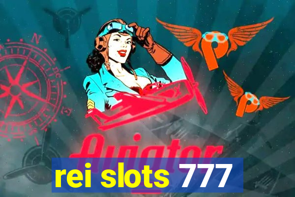 rei slots 777